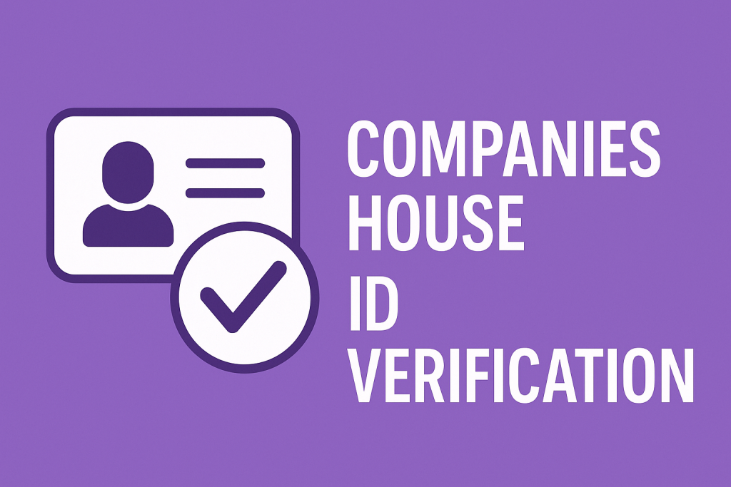 Companies House ID Verification: What's Changing and How to Verify your ID